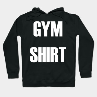 Gym Shirt Hoodie